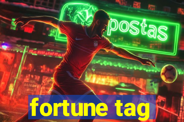 fortune tag